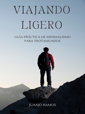 cover image of Viajando ligero. Guía de minimalismo para trotamundos